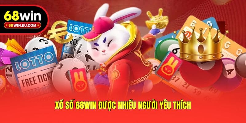 Xổ số 68win được nhiều người yêu thích